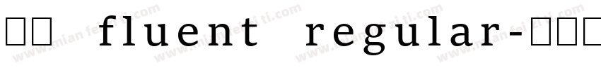 兵克 fluent regular字体转换